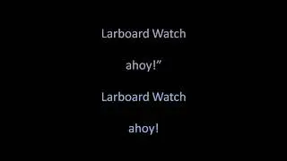 Larboard Watch sung