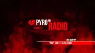 PYRO Radio 012 - Serafin