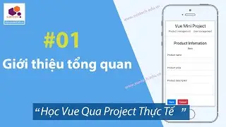01. Học Vue Js qua project thực tế -  Giới thiệu tổng quan