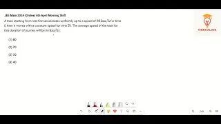 Train Average Speed Question | JEE Main 2024 April PYQ | Tamil Explanation