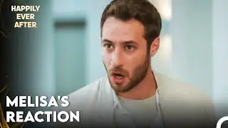 Things Got Messy When Sarp Told Melisa That He Will Go to London - Happily Ever After Episode 13