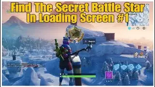 Find The Secret Battle Star In Loading Screen #1 - Fortnite Battle Royale