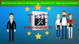Make Awesome Videos In Minutes Using VideoMakerFX