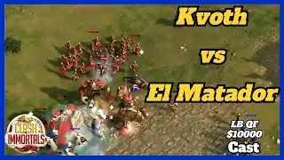 Kvoth vs Matador | $10000 Clash of Immortals LB QF