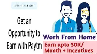 Become Paytm Service Agent Earn Money Work From Home || Paytm Job || Apply Process Paytm Job