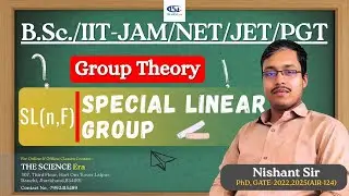 Special Linear Group SL(n,F) | Group Theory | NET/JET/PGT/IIT-JAM/B.Sc. Mathematics