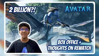 Box Office of Avatar: The Way of Water + Thoughts on Rewatch!