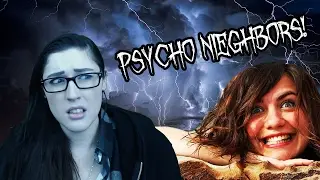 PSYCHO NEIGHBORS | Storytime!