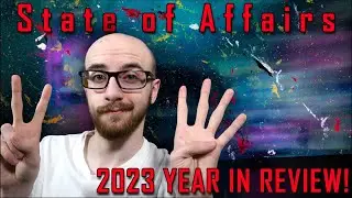 2023 Year in Review! / Looking Ahead to 2024! | State of Affairs