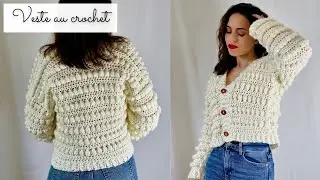 Comment faire une veste au crochet 🧶 Cardigan FACILE au crochet ✨ Tuto gilet mod&egrave;le Bubble
