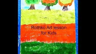 Joseys Art School Episode #56 Rothko Art lesson for Kids Art Lesson Art Teacher Meditation Activity