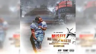MisfitDYNC - Gotta Make It Back  (NO TIME 2 WASTE MIXTAPE)