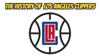 The History Of Los Angeles Clippers