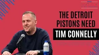 Why the Detroit Pistons Must Hire Tim Connelly as the Team's President of Basketball Operations