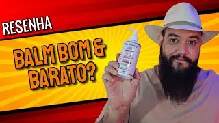 BALM COM &Oacute;TIMO CUSTO BENEF&Iacute;CIO??