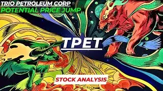 POTENTIAL PRICE JUMP | TPET STOCK ANALYSIS | TRIO PETROLEUM CORP STOCK
