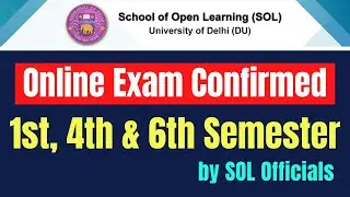 DU SOL 1st, 4th & 6th Semester Exam Mode Confirmed by SOL Official | SOL Reporter.