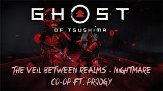 Ghost of Tsushima: Legends | The Veil Between Realms - Nightmare (Co-Op) ft. prqdgy