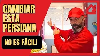 C&oacute;mo CAMBIAR Una PERSIANA ENROLLABLE Completa 🏚
