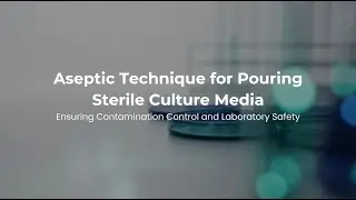 Aseptic Techniques for Pouring Media