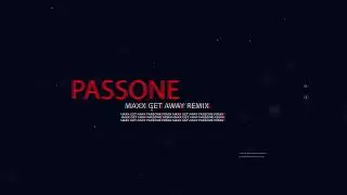 Maxx - Get Away (PASSONE Remix)