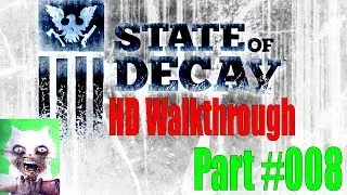 State Of Decay HD Walkthrough | Episode #008 | Jacob Ritter's Inner Animal | Bro Bro Bro!