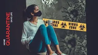 Photoshop Art : Corona Virus Home Quarantine Photoshop Manipulation Tutorial By Massive Editz