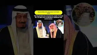 SAUDI BILLIONAIRE DONATED ₹1.33 LAKH CRORE #shortsfeed  #billionaire #charity #donation