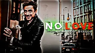 No Love Ft.Iron Man Edit | No Love X Iron Man Edit Status | No Love Edit Status | Robert Downey Jr