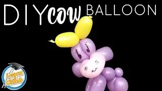 DIY COW BALLOON - HOW TO MAKE A COW BALLOON - LEARN & CLIMB BALLOON KIT