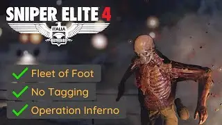 Sniper Elite 4 - Fleet of Foot + Operation Inferno + No Tagging (Mission #4 Challenge)