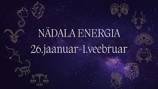 ⚡️ N&auml;dala Energia ⚡️🔮 26.jaanuar-1.veebruar 🔮 &Otilde;pingud, hingeline &auml;rkamine, unen&auml;od, uued kontaktid