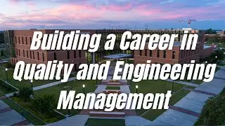 Building a Career in Quality and Engineering Management