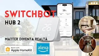 Switchbot Hub 2 Matter ora è realtà!