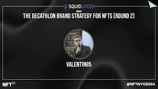 The Decathlon Brand Strategy for NFTs (Round 2) - Valentin Auvinet at NFT.NYC 2024