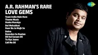 Rare Rahman Love Songs |  A.R. Rahman Songs | Team India Hain Hum | Theme Music | Osaka Muraiya