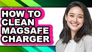 How to Clean Magsafe Charger (updated)