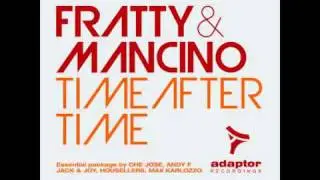 Fratty  Mancino Time After Time (Housellers Dream Mix)