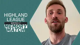 Memory Match with Nairn County's Gary Kerr | Highland League Weekly