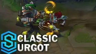 Classic Urgot 2017, the Dreadnought - Ability Preview - League of Legends