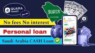 Saudi Arabia main online loan kaise len | quara finance registration | quara financ installment plan