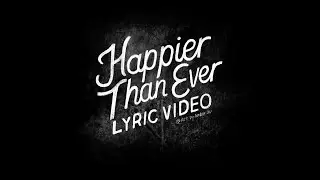 Happier Than Ever Illustrated Lyric Video