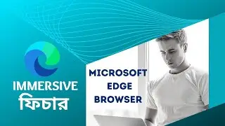 Learn How to Use Microsoft Edge's [Immersive Reader Feature] and Never Look Back