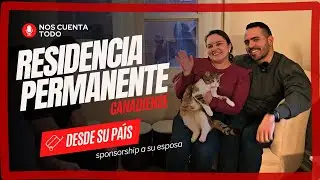 Llega a Canadá con Residencia Permanente. Express Entry, Sponsorship y mucho más