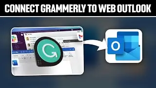 How To Connect Grammarly To Web Outlook 2025! (Full Tutorial)