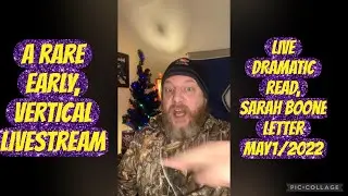 Dramatic Reading of May1/2022 Sarah Boone Letter (live first take) FNR w/ dan d!!! Live (on tape) 