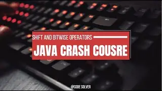 Shift Operators In Java||Bitwise Operators in Java || JAVA CRASH COURSE|| 05