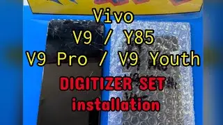 VIVO V9 Y85 V9 PRO V9 YOUTH LCD DIGITIZER SET INSTALLATION