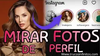 😈CÒMO MIRAR FOTOS DE PERFIL COMPLETAS EN INSTAGRAM FULL HD + ZOOM📷👁️