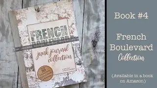 Printed Book #4 is Now Available on Amazon!!  French Boulevard Collection Junk Journaling Book!